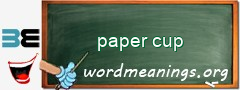 WordMeaning blackboard for paper cup